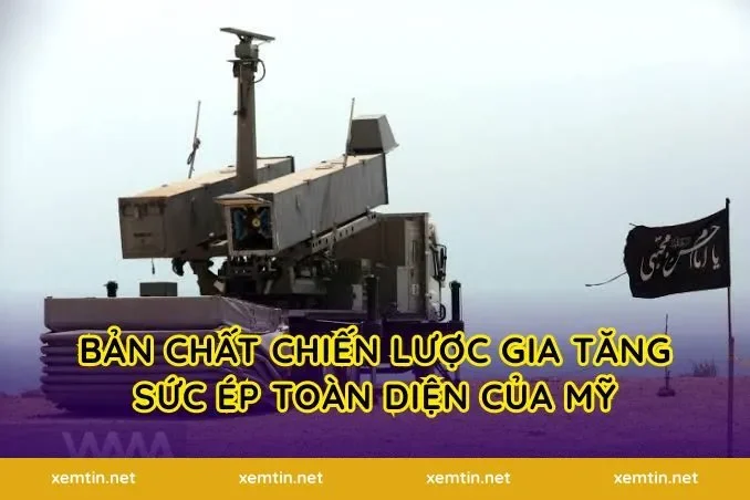 Bản chất chiến lược gia tăng sức ép toàn diện của Mỹ
