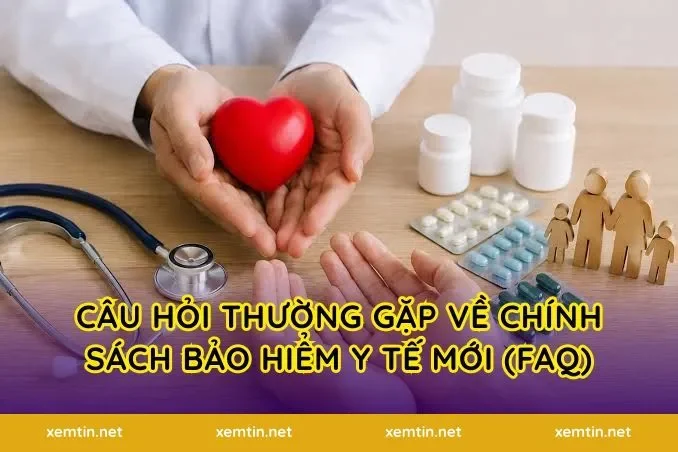 Câu hỏi thường gặp về chính sách bảo hiểm y tế mới (FAQ)