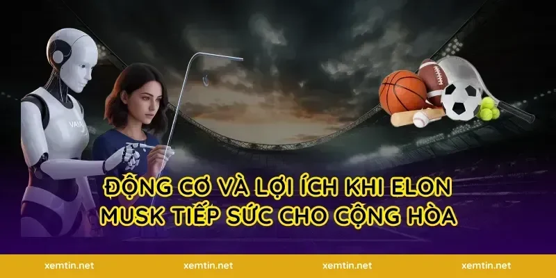 Động cơ và lợi ích khi Elon Musk tiếp sức cho Cộng hòa