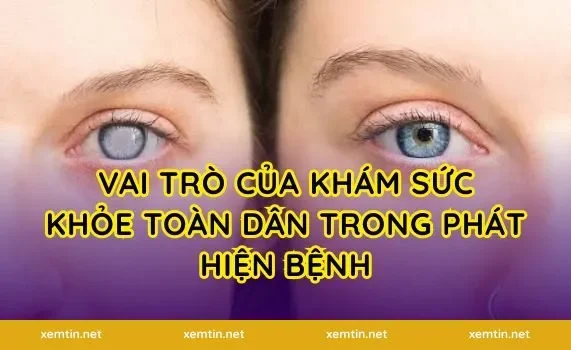 Vai trò của khám sức khỏe toàn dân trong phát hiện bệnh